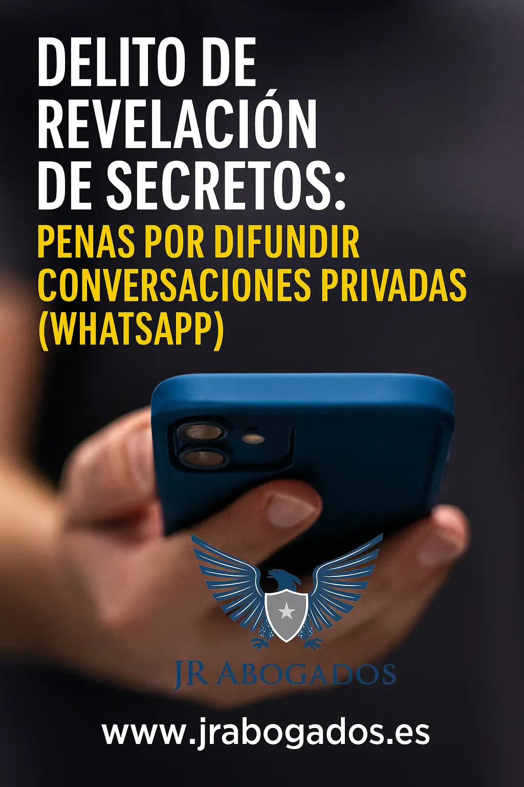 Delito de Descubrimiento y Revelación de Secretos en el Ámbito Familiar y Laboral